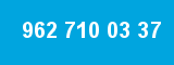962 710 03 37